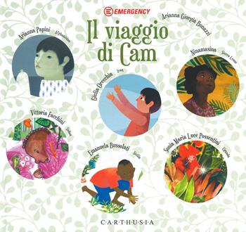 Il viaggio di Cam. Ediz. a colori - Arianna Giorgia Bonazzi - Libro Carthusia 2019, Storie al quadrato | Libraccio.it