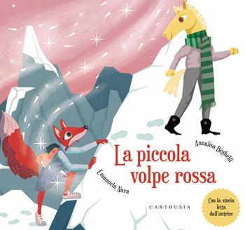 La piccola volpe rossa. Ediz. a colori - Emanuela Nava - Libro Carthusia 2020, Storie al quadrato | Libraccio.it