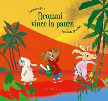 Drommi vince la paura. Ediz. a colori - Emanuela Nava, Emanuela Bussolati - Libro Carthusia 2021, Storie al quadrato | Libraccio.it