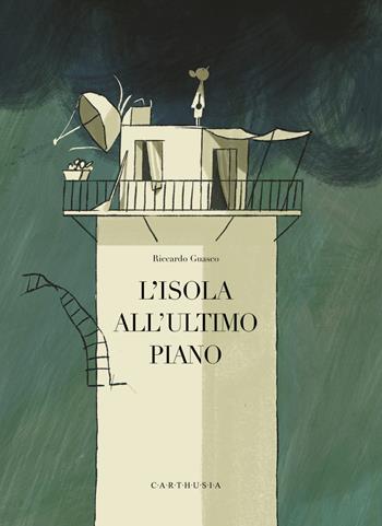 L' isola all'ultimo piano - Riccardo Guasco - Libro Carthusia 2021, Nuovi orizzonti | Libraccio.it