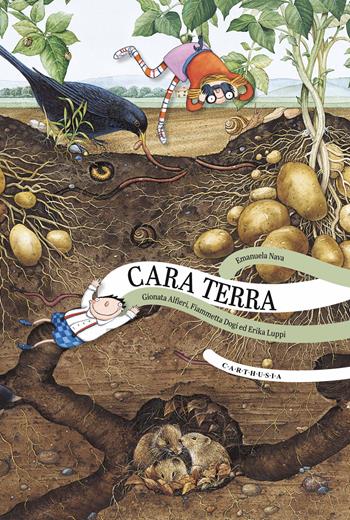 Cara terra. Ediz. a colori - Emanuela Nava - Libro Carthusia 2023, Che viaggi! | Libraccio.it