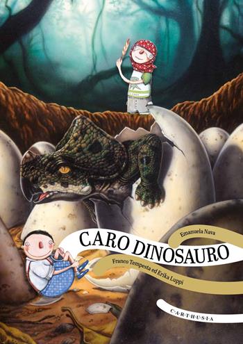 Caro dinosauro. Ediz. a colori - Emanuela Nava - Libro Carthusia 2024, Che viaggi! | Libraccio.it