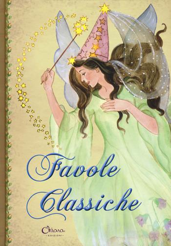 Favole classiche - Carmen Guerra - Libro Chiara Edizioni 2017 | Libraccio.it