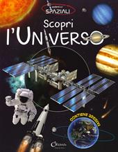 Scopri l'universo. Con adesivi. Ediz. a colori