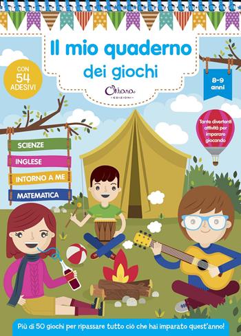 Il mio quaderno dei giochi 8/9 anni. Con adesivi. Ediz. a colori. Ediz. a spirale  - Libro Chiara Edizioni 2020 | Libraccio.it