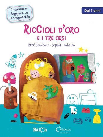 Riccioli d'oro e i tre orsi. Imparo a leggere in stampatello. Ediz. a colori - René Gouichoux, Sophia Touliatou - Libro Chiara Edizioni 2021 | Libraccio.it