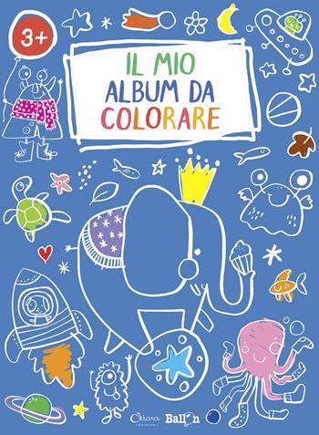 Elefante. Il mio album da colorare 3+. Ediz. a colori  - Libro Chiara Edizioni 2022, Libri delle attività | Libraccio.it