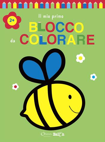 Ape. Il mio primo blocco da colorare 2+. Ediz. a colori  - Libro Chiara Edizioni 2021, Libri delle attività | Libraccio.it