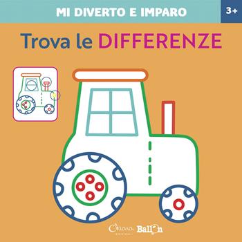 Trova le differenze. Mi diverto e imparo. Ediz. a colori  - Libro Chiara Edizioni 2021, Libri delle attività | Libraccio.it
