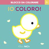 Pulcino. Io coloro! Blocco da colorare 2+. Ediz. a colori