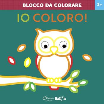 Gufo. Io coloro! Blocco da colorare 3+. Ediz. a colori  - Libro Chiara Edizioni 2021, Libri delle attività | Libraccio.it