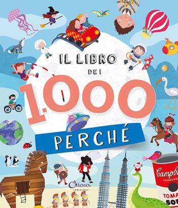Il libro dei 1000 perché. Libri per imparare. Ediz. a colori - Marifé González - Libro Chiara Edizioni 2024 | Libraccio.it