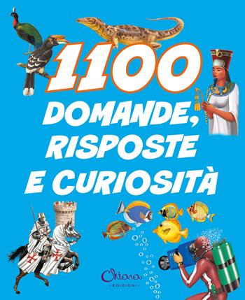 1100 domande, risposte e curiosità  - Libro Chiara Edizioni 2023, Libri per imparare | Libraccio.it