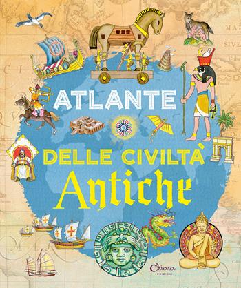 Atlante delle civiltà antiche. Libri per imparare - Silvina Socolovsky, Ivan Rovetta - Libro Chiara Edizioni 2024 | Libraccio.it