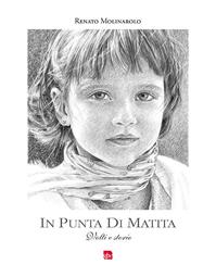 In punta di matita. Volti e storie. Ediz. illustrata. Vol. 2 - Renato Molinarolo - Libro Editrice La Grafica 2016 | Libraccio.it