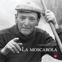 La moscarola. Con CD-Audio  - Libro Editrice La Grafica 2017 | Libraccio.it