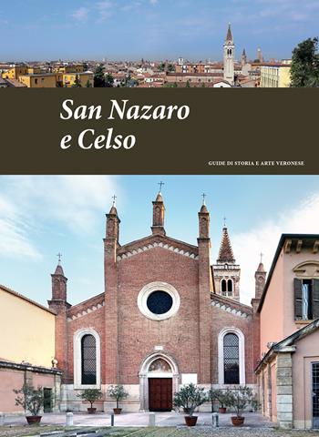San Nazaro e Celso - Pierpaolo Brugnoli, Andrea Brugnoli - Libro Editrice La Grafica 2018, Guide di storia e arte veronese | Libraccio.it
