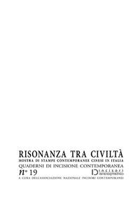 Risonanza tra civiltà. Mostra di stampe contemporanee cinesi in Italia. Quaderni di incisione contemporanea. Vol. 19  - Libro Editrice La Grafica 2019, Quaderni di incisione contemporanea | Libraccio.it