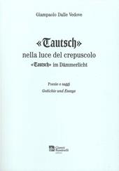 «Tautsch». Nella luce del crepuscolo