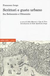 Scrittori e gusto urbano fra Settecento e Ottocento