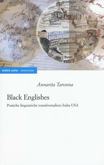 Black englishes. Pratiche linguistiche transfrontaliere Italia-USA - Annarita Taronna - Libro Ombre Corte 2017, Americane | Libraccio.it