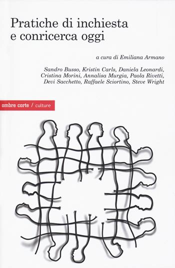Pratiche di inchiesta e conricerca oggi  - Libro Ombre Corte 2020, Culture | Libraccio.it