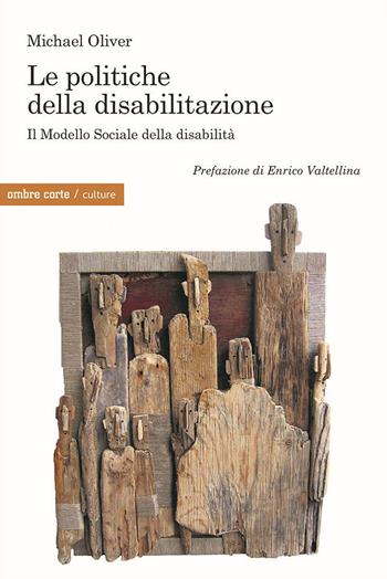 Le politiche della disabilitazione. Il Modello Sociale della disabilità - Michael Olivier - Libro Ombre Corte 2023, Culture | Libraccio.it