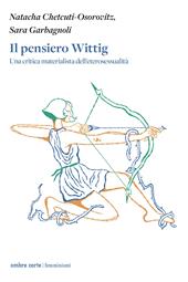 Il pensiero Wittig. Una critica materialista dell’eterosessualità