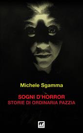 Sogni d'horror. Storie di ordinaria pazzia