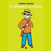 Libraccio Il bambino e il fucile (audiolibro)