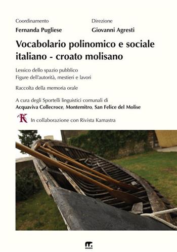 Vocabolario polinomico e sociale italiano-croato molisano. Lessico dello spazio pubblico. Figure dell'autorità, mestieri e lavori. Raccolta della memoria orale  - Libro Mnamon 2024 | Libraccio.it