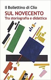 Il bollettino di Clio. Sul Novecento. Tra storiografia e didattica