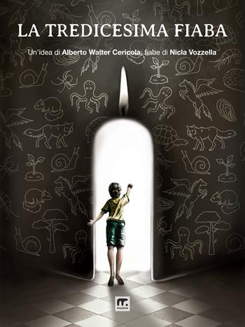 La tredicesima fiaba. Ediz. illustrata - Alberto Walter Cericola, Nicla Vozzella - Libro Mnamon 2021 | Libraccio.it