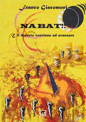 Nabat! E il deserto continua ad avanzare - Franco Giacomoni - Libro Mnamon 2024 | Libraccio.it