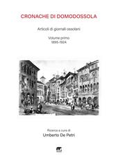 Cronache di Domodossola. Articoli di giornali ossolani. Vol. 1: 1895-1924
