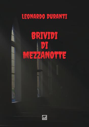 Brividi di mezzanotte - Leonardo Duranti - Libro Mnamon 2025 | Libraccio.it