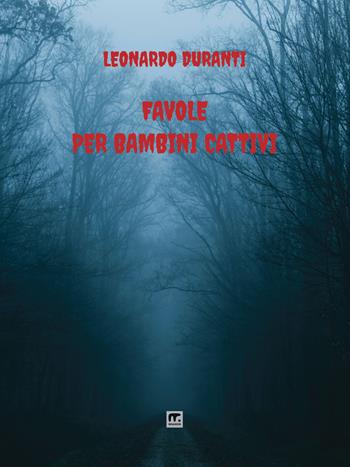 Favole per bambini cattivi - Leonardo Duranti - Libro Mnamon 2025 | Libraccio.it