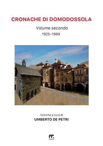 Cronache di Domodossola. Vol. 2: 1925-1969  - Libro Mnamon 2025 | Libraccio.it
