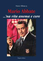 Mario Abbate...'Na vita anema e core