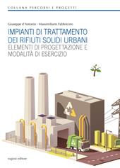 Impianti di trattamento dei rifiuti solidi urbani. Elementi di progettazione e modalità di esercizio