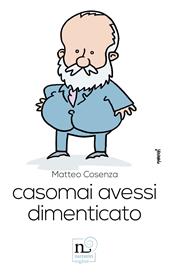 Casomai avessi dimenticato