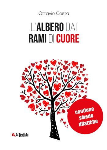 L' albero dai rami di cuore. Con schede didattiche - Ottavio Costa - Libro Rogiosi 2021 | Libraccio.it
