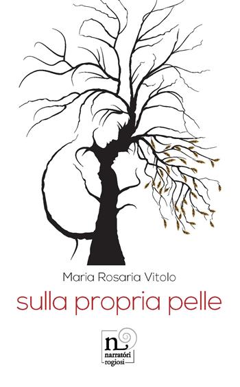 Sulla propria pelle - Maria Rosaria Vitolo - Libro Rogiosi 2023 | Libraccio.it