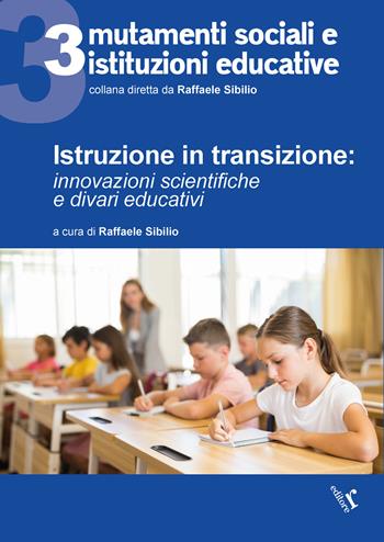 Istruzione in transizione. innovazioni scientifiche e divari educativi  - Libro Rogiosi 2024 | Libraccio.it
