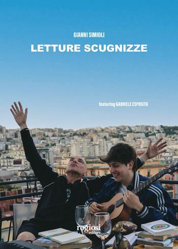 Letture scugnizze - Gianni Simioli - Libro Rogiosi 2024 | Libraccio.it