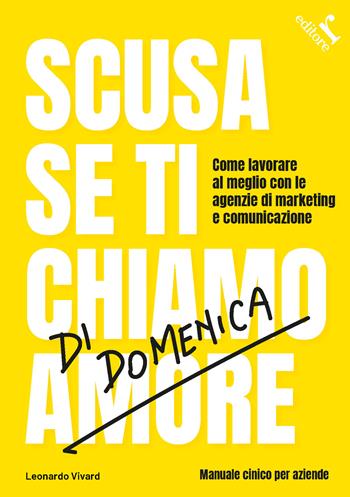 Scusa se ti chiamo di domenica - Leonardo Vivard - Libro Rogiosi 2025, Saggi | Libraccio.it