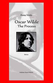 Oscar Wilde. The process. Ediz. italiana
