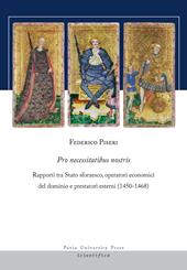 Pro necessitatibus nostris. Rapporti tra Stato sforzesco, operatori economici del dominio e prestatori esterni (1450-1468)