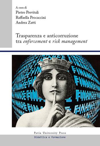 Trasparenza e anticorruzione tra enforcement e risk management  - Libro Pavia University Press 2017, Didattica e formazione | Libraccio.it