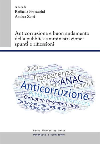 Anticorruzione e buon andamento della pubblica amministrazione: spunti e riflessioni  - Libro Pavia University Press 2019, Didattica e formazione | Libraccio.it